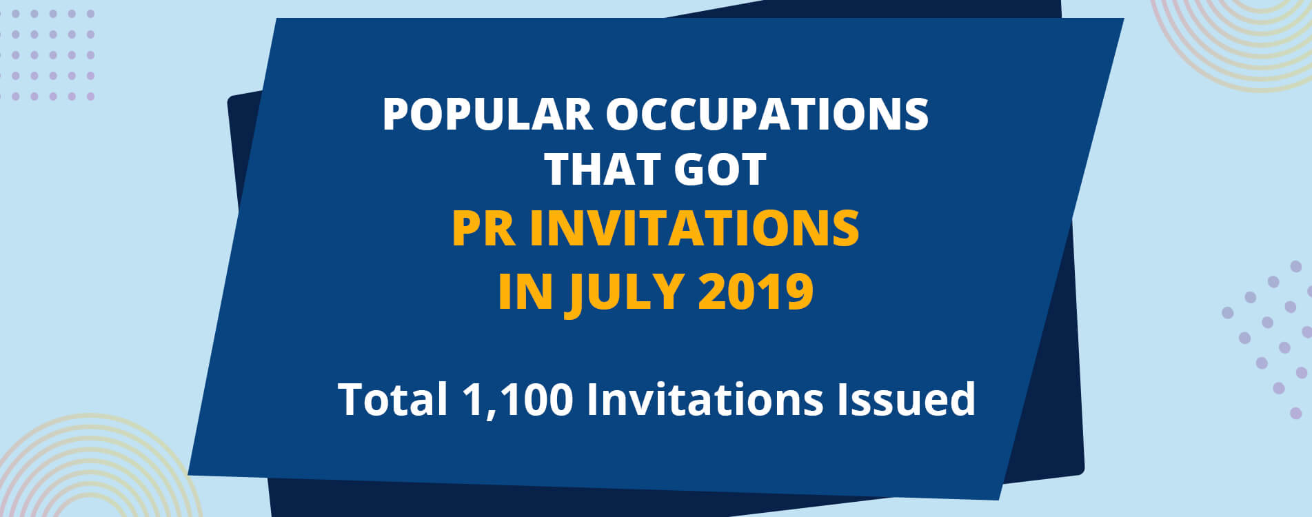 POPULAR OCCUPATIONS THAT GOT PR INVITATIONS IN JULY 2019