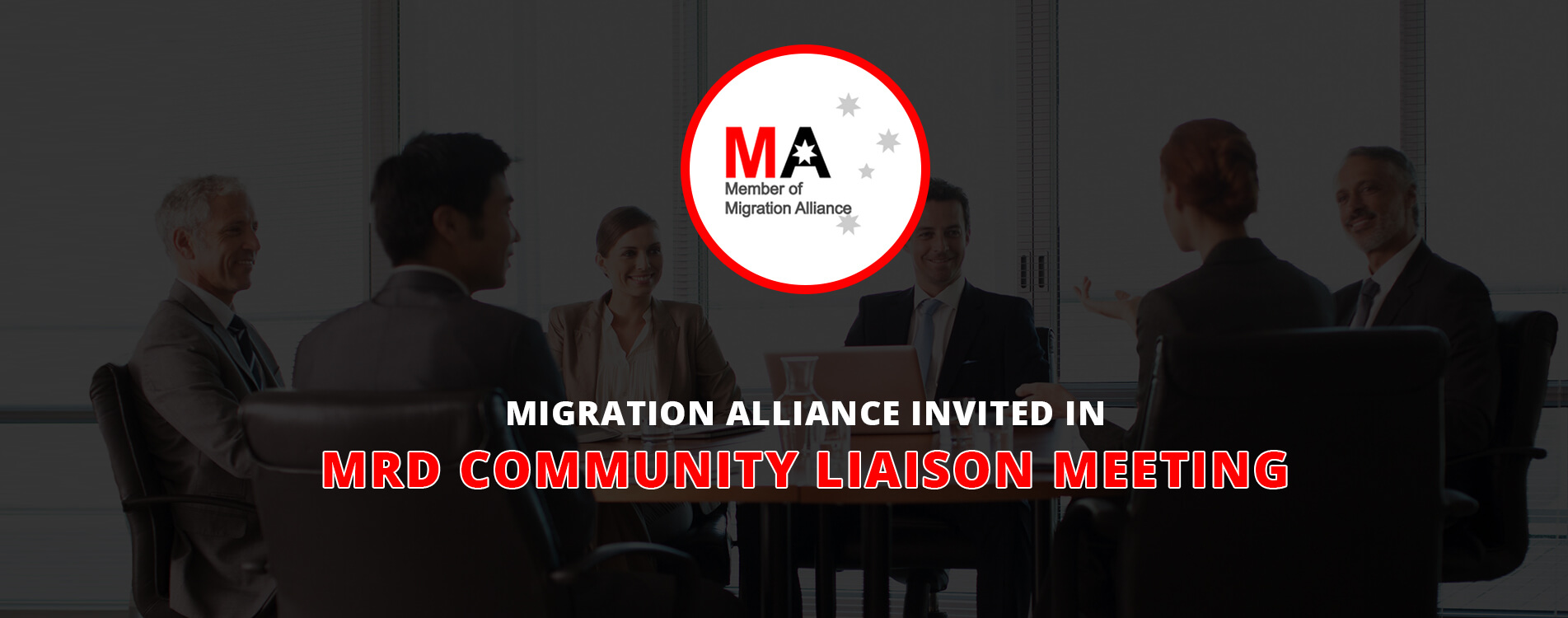 Migration Alliance Invited for MRD Community Liaison Meeting