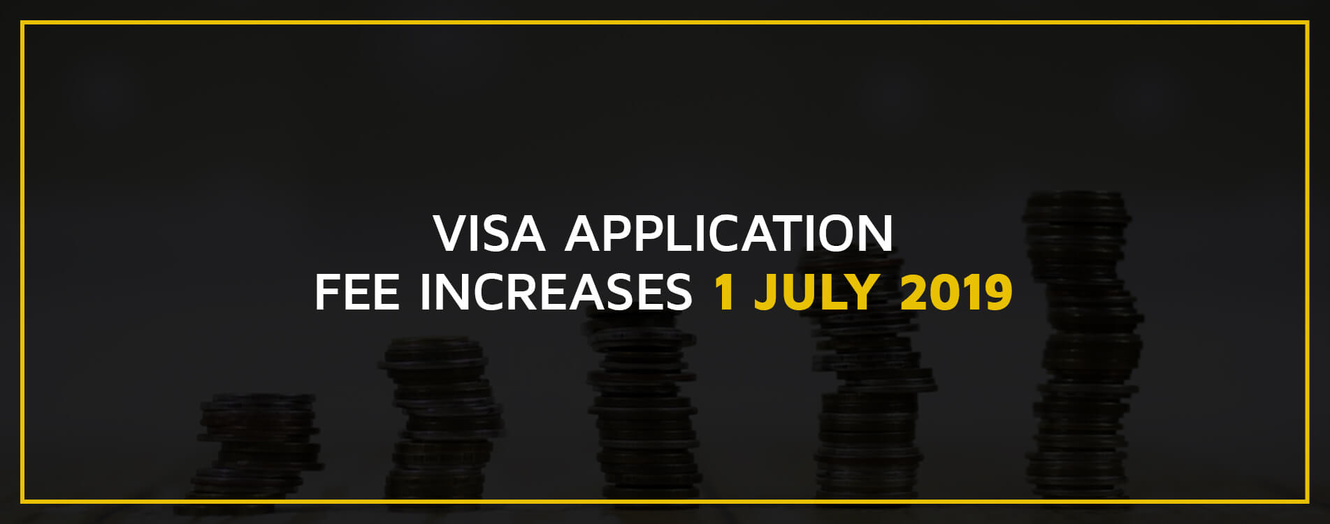 Hike in Visa Application Fee w.e.f. July 1 2019