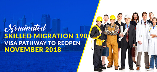 Nominated Skilled Migration 190 Visa Pathway to Reopen on November 29, 2018
