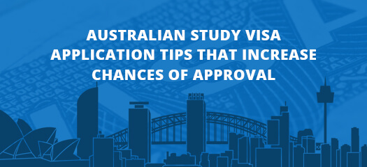 Australian Study Visa Application Tips that Increase Chances of Approval